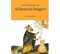 A Dictionary of Alchemical Imagery – Cambridge University Press