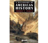 A Dictionary of American History (Blackwell History Dictionaries)