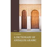 A Dictionary of Andalusi Arabic: 29 (Handbook of Oriental Studies: Section 1; The Near and Middle East)