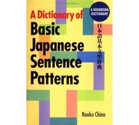 A Dictionary of Basic Japanese Sentence Patterns (Kodansha Dictionary)