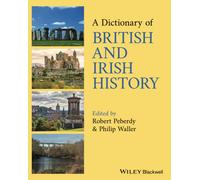 A Dictionary of British and Irish History
