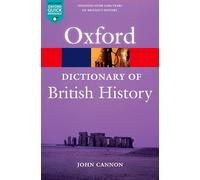 A Dictionary of British History: (Oxford Quick Reference 2nd Revised edition)