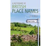 A Dictionary of British Place-Names: (Oxford Quick Reference Revised edition)