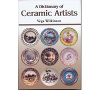 A Dictionary of Ceramic Artists (Landmark Collector's Library)