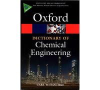 A Dictionary of Chemical Engineering Oxford Quick Reference
