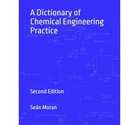 A Dictionary Of Chemical Engineering Practice: Second Edition