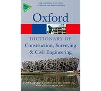 A Dictionary of Construction, Surveying, and Civil Engineering (Oxford Quick Reference)