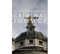 A Dictionary of Criminal Justice