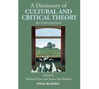 A Dictionary of Cultural and Critical Theory