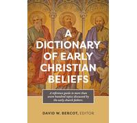 A Dictionary of Early Christian Beliefs