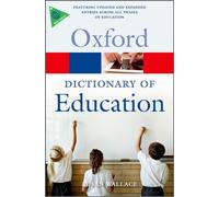 A Dictionary of Education by Wallace Susan (Emeritus Professor Of