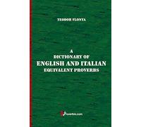 A Dictionary of English and Italian Equivalent Proverbs