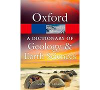 A Dictionary of Geology and Earth Sciences 4/e (Oxford Quick Reference)
