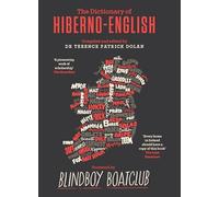 A Dictionary of Hiberno English: The Irish Use of English