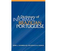 A Dictionary of Informal Brazilian Portuguese: With English Index