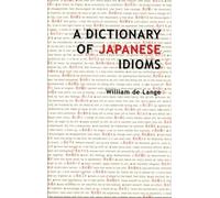 A Dictionary of Japanese Idioms