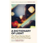 A Dictionary of Light - The Rhys Davies Short Story Award Anthology: 4