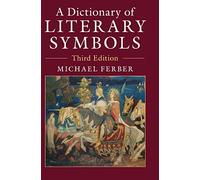 A Dictionary of Literary Symbols