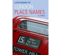 A Dictionary of London Place-Names: (Oxford Quick Reference 2nd Revised edition)