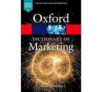 A Dictionary of Marketing: (Oxford Quick Reference 4th Revised edition)