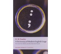 A Dictionary of Modern English Usage The Classic First Edition (Oxford World's Classics)