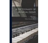 A Dictionary of Musical Terms