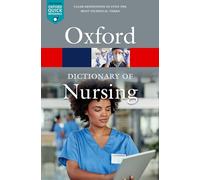 A Dictionary of Nursing: (Oxford Quick Reference 8th Revised edition)