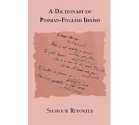 A Dictionary of Persian-English Idioms (PERSIAN)