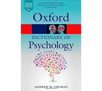 A Dictionary of Psychology (Oxford Paperback Reference) 4th edition by Colman, Andrew M. (2015) Paperback