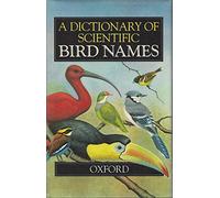 A Dictionary of Scientific Bird Names
