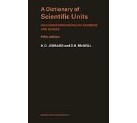 A Dictionary of Scientific Units: Including dimensionless numbers and scales: 210 (Science Paperbacks)