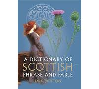 A Dictionary of Scottish Phrase and Fable – New Edition – Birlinn Ltd