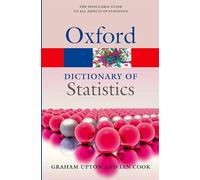 A Dictionary of Statistics 3e: (Oxford Quick Reference 3rd Revised edition)