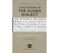 A Dictionary of the Sussex Dialect (Sussex Guide)