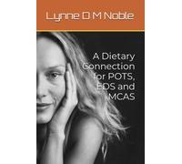 A Dietary Connection for POTS, EDS and MCAS