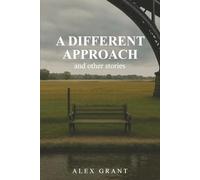 A Different Approach and Other Stories