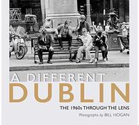 A Different Dublin: The 1960s through the lens
