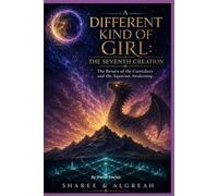 A Different Kind of Girl: The Seventh Creation