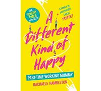 A Different Kind of Happy: The Sunday Times bestseller and powerful fiction debut