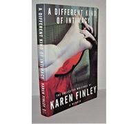 A Different Kind of Intimacy: The Collected Writings of Karen Finley