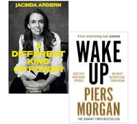 A Different Kind of Power By Jacinda Ardern & Wake Up By Piers Morgan 2 Books Collection Set