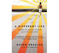 A Different Life: Growing Up Learning Disabled and Other Adventures