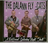 DALANN FLY CATS - A Different Saturday Night Thrill (CD)