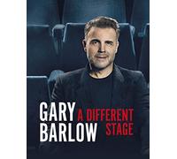 A Different Stage : The remarkable and intimate life story of Gary Barlow told through music