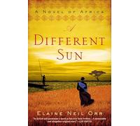 A Different Sun: A Novel of Africa