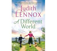 A Different World: A breathtaking novel exploring the highs and lows of family life during the Second World War and beyond