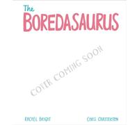 A DinoFeelings Book: The Boredysaurus
