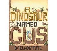 A Dinosaur Named Gus