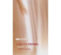 A Director Prepares: Seven Essays on Art and Theatre