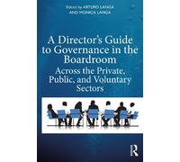 A Director's Guide to Governance in the Boardroom